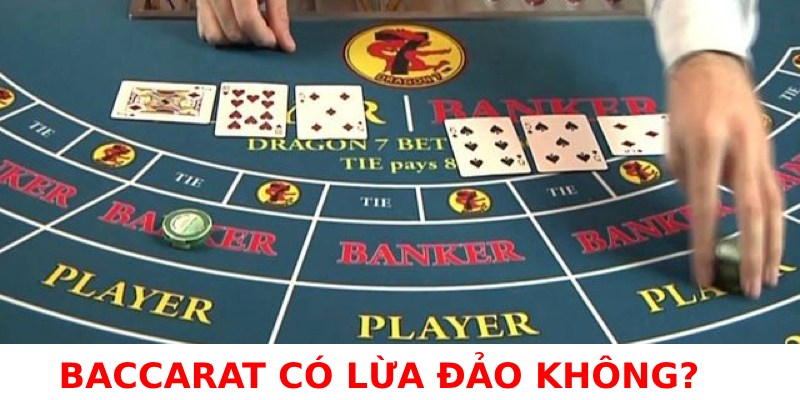 baccarat có lừa đảo không