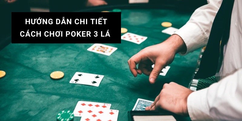 bài poker 3 lá