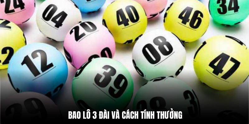 Bao lô 3 đài trúng bao nhiêu