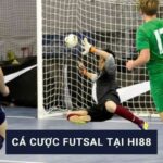 Cá cược Futsal tại Hi88 hướng dẫn đặt kèo và kinh nghiệm thắng lớn