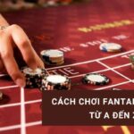 Cách chơi Fantan chi tiết từ A đến Z cho người mới bắt đầu tại Hi88