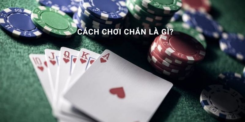 cách chơi chắn