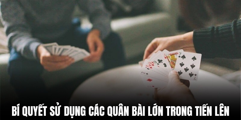 Cách đánh tiến lên luôn thắng