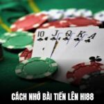 Cách nhớ bài tiến lên: Phương pháp, lưu ý, câu hỏi liên quan