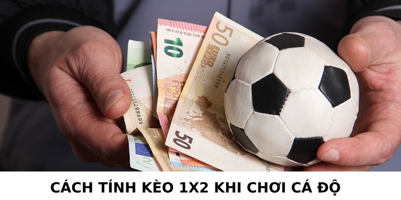 cách tính kèo 1x2 đơn giản