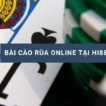 Bài cào rùa online tại Hi88 hướng dẫn luật chơi và mẹo thắng lớn