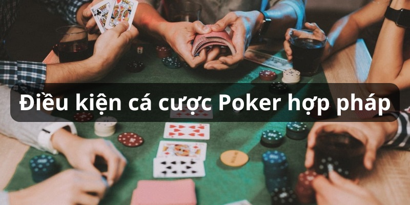 chơi poker ở việt nam có hợp pháp không