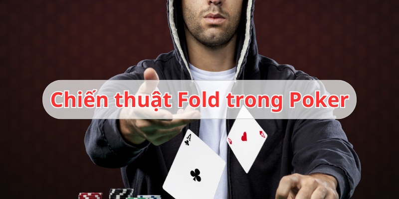 fold trong poker