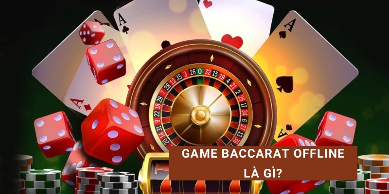 Game baccarat ofline