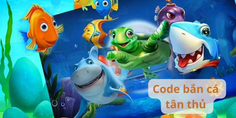 game bắn cá đổi thưởng tặng code