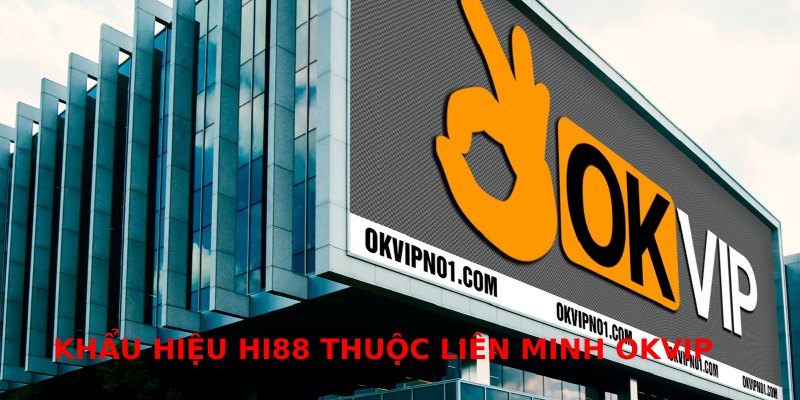 khẩu hiệu của trang hi88