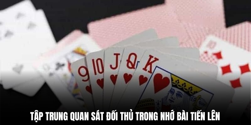 Kỹ năng nhớ bài tiến lên