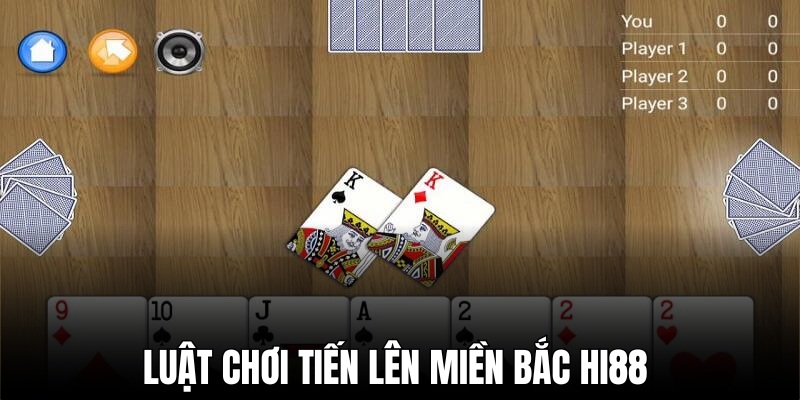 Luật chơi tiến lên miền Bắc