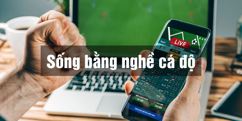 sống bằng nghề cá độ