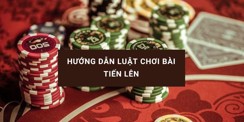 thế bài tiến lên cơ bản