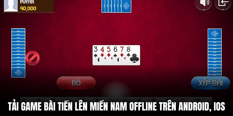 Tiến lên miền Nam offline