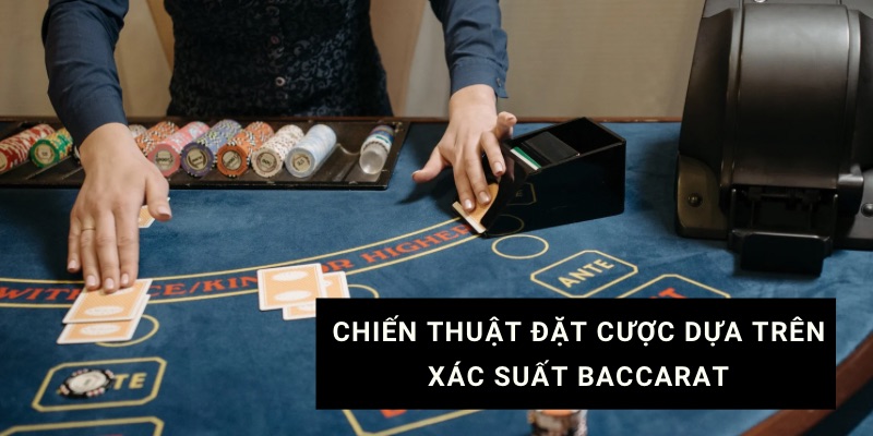 tính xác suất trong baccarat