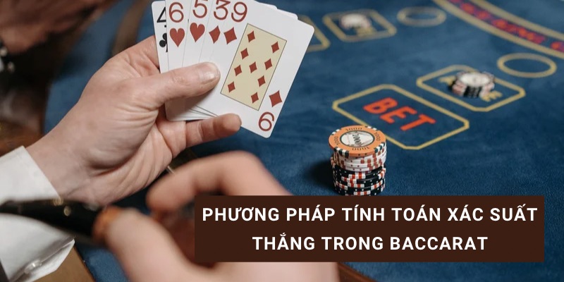 xác suất thắng baccarat